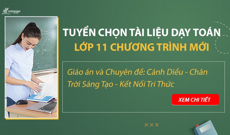 Tuyển tập tài liệu môn toán lớp 11 SGK mới